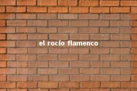 el rocío flamenco