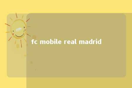 fc mobile real madrid