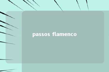 passos flamenco