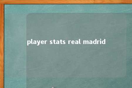 player stats real madrid