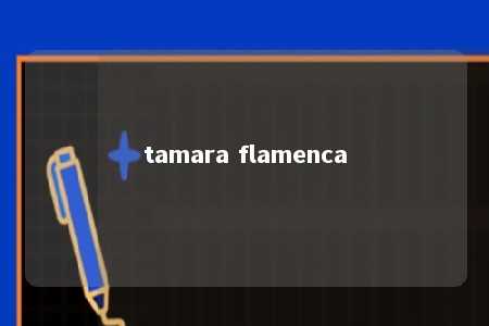 tamara flamenca