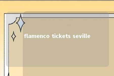 flamenco tickets seville