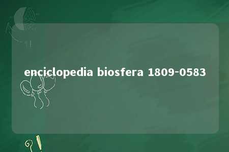 enciclopedia biosfera 1809-0583