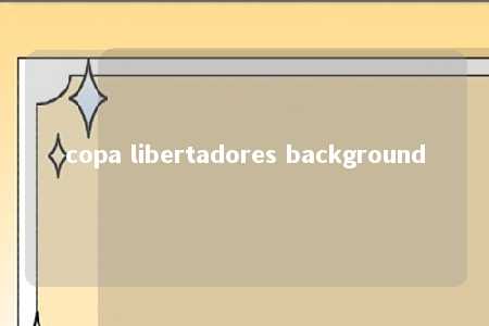 copa libertadores background