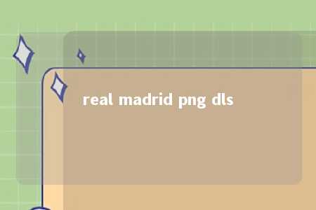 real madrid png dls