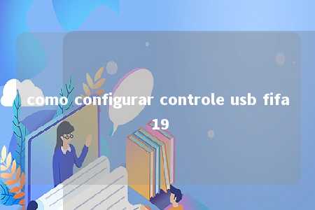 como configurar controle usb fifa 19