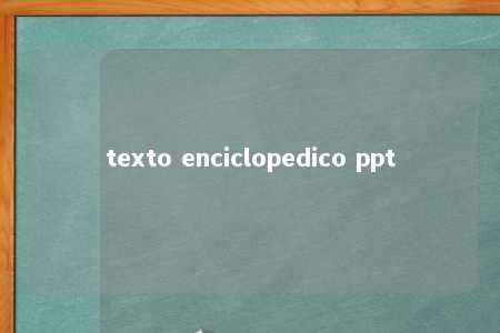 texto enciclopedico ppt