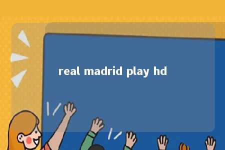 real madrid play hd