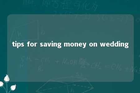 tips for saving money on wedding