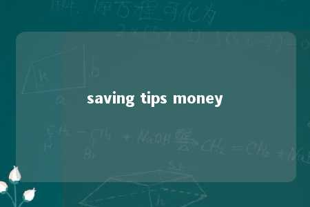 saving tips money