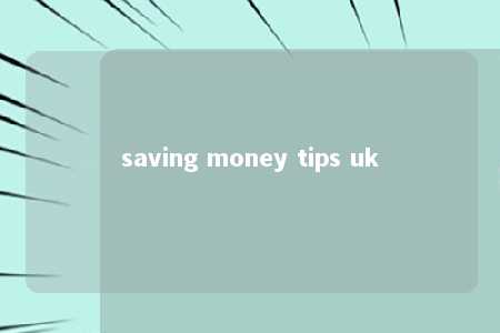 saving money tips uk