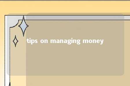 tips on managing money